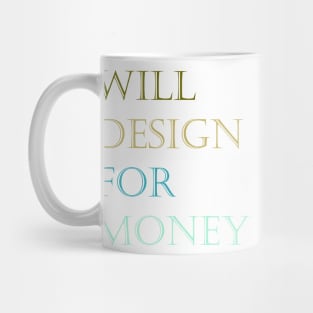 Color Will Design for Money Mug